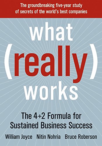 What Really Works: The 4+2 Formula For Sustained Business Success-used