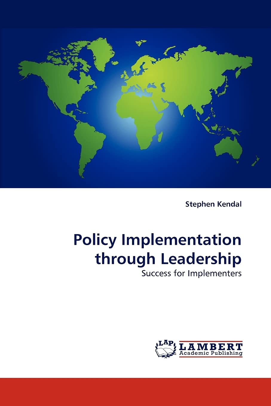 Policy Implementation through Leadership: Success for Implementers,Used