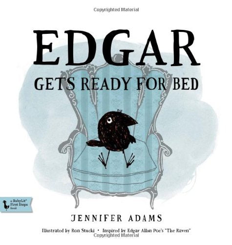 Edgar Gets Ready for Bed: A BabyLit Book: Inspired by Edgar Allan Poe's 