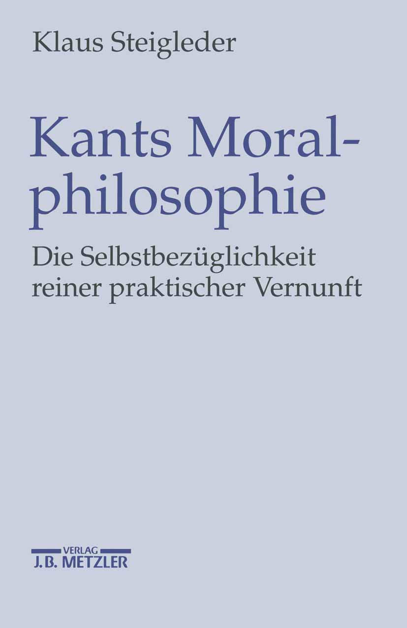 Kants Moralphilosophie: Die Selbstbezglichkeit Reiner Praktischer Vernunft (German Edition),Used