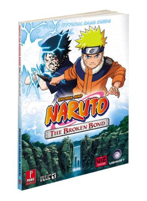 Naruto: The Broken Bond: Prima Official Game Guide,New
