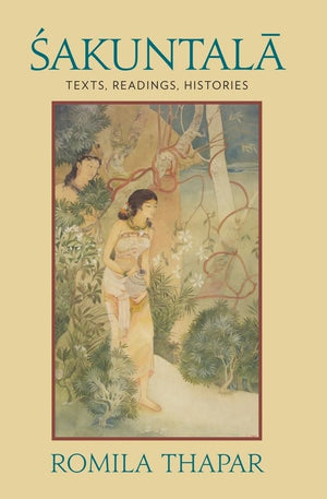 Sakuntala: Texts, Readings, Histories,Used