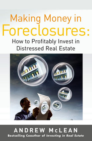 Making Money in Foreclosures: How to Invest Profitably in Distressed Real Estate,Used