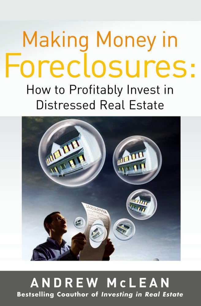 Making Money in Foreclosures: How to Invest Profitably in Distressed Real Estate,Used