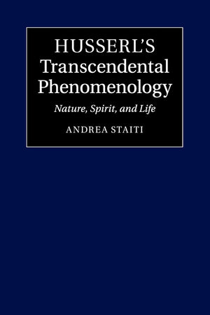 Husserl's Transcendental Phenomenology: Nature, Spirit, and Life,Used