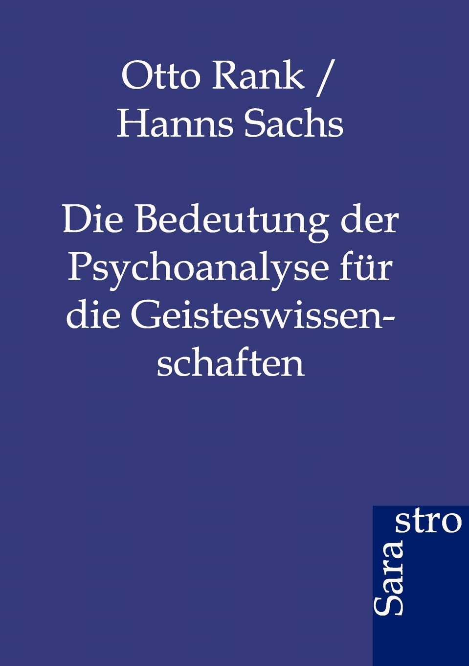 Die Bedeutung der Psychoanalyse fr die Geisteswissenschaften (German Edition),Used