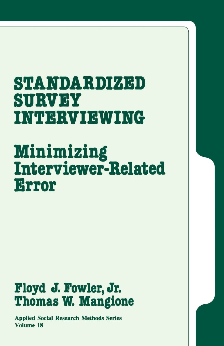 Standardized Survey Interviewing: Minimizing Interviewerrelated Error (Applied Social Research Methods),Used