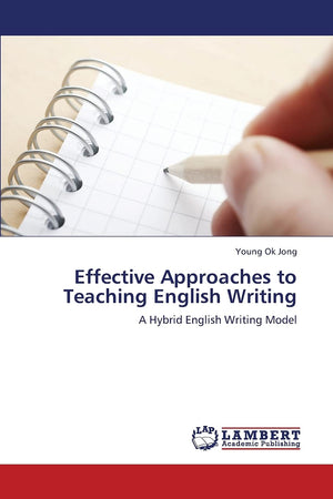 Effective Approaches to Teaching English Writing: A Hybrid English Writing Model,Used