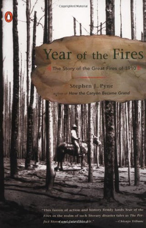 Year of the Fires: The Story of the Great Fires of 1910,Used