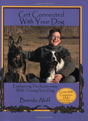 Get Connected with Your Dog: Emphasizing the Relationship While Training Your Dog,Used