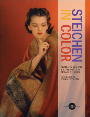 Steichen In Color: Portraits, Fashion & Experiments By Edward Steichen