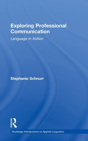 Exploring Professional Communication: Language in Action (Routledge Introductions to Applied Linguistics),Used