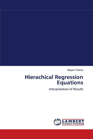 Hierachical Regression Equations: Interpretation of Results,Used
