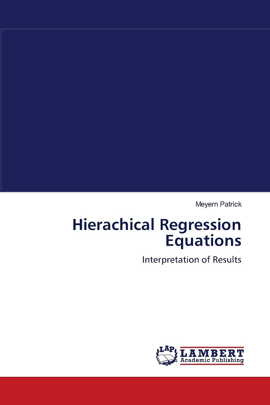 Hierachical Regression Equations: Interpretation of Results,Used