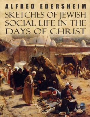 Sketches of Jewish Social Life in the Days of Christ,Used