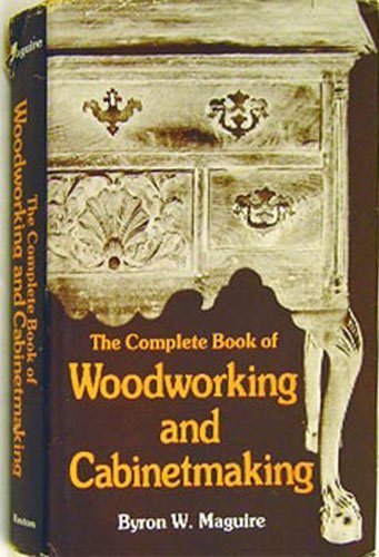 Complete Book of Woodworking and Cabinetmaking,Used