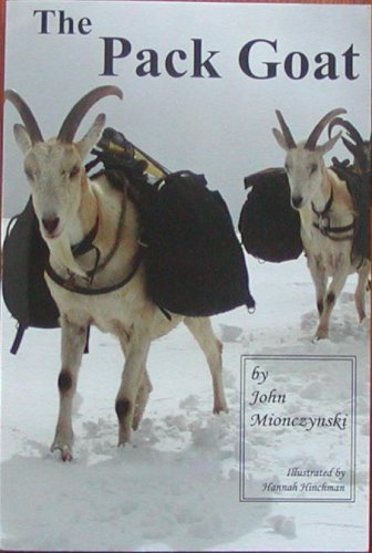 The Pack Goat By John Mionczynski (2004) Paperback,New