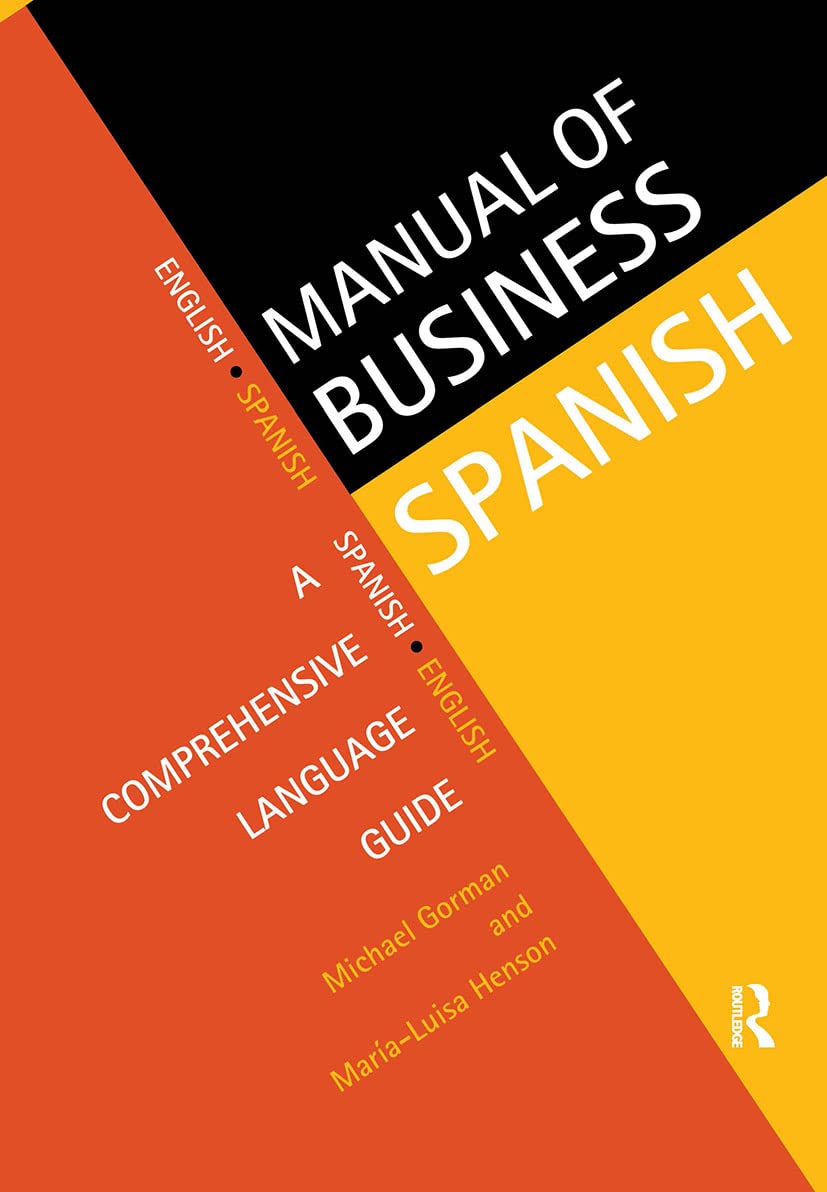 Manual of Business Spanish: A Comprehensive Language Guide (Languages for Business) (English and Spanish Edition),New