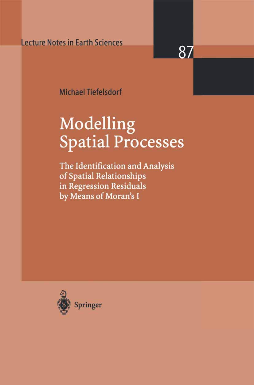 Modelling Spatial Processes: The Identification and Analysis of Spatial Relationships in Regression Residuals by Means of Morans,Used
