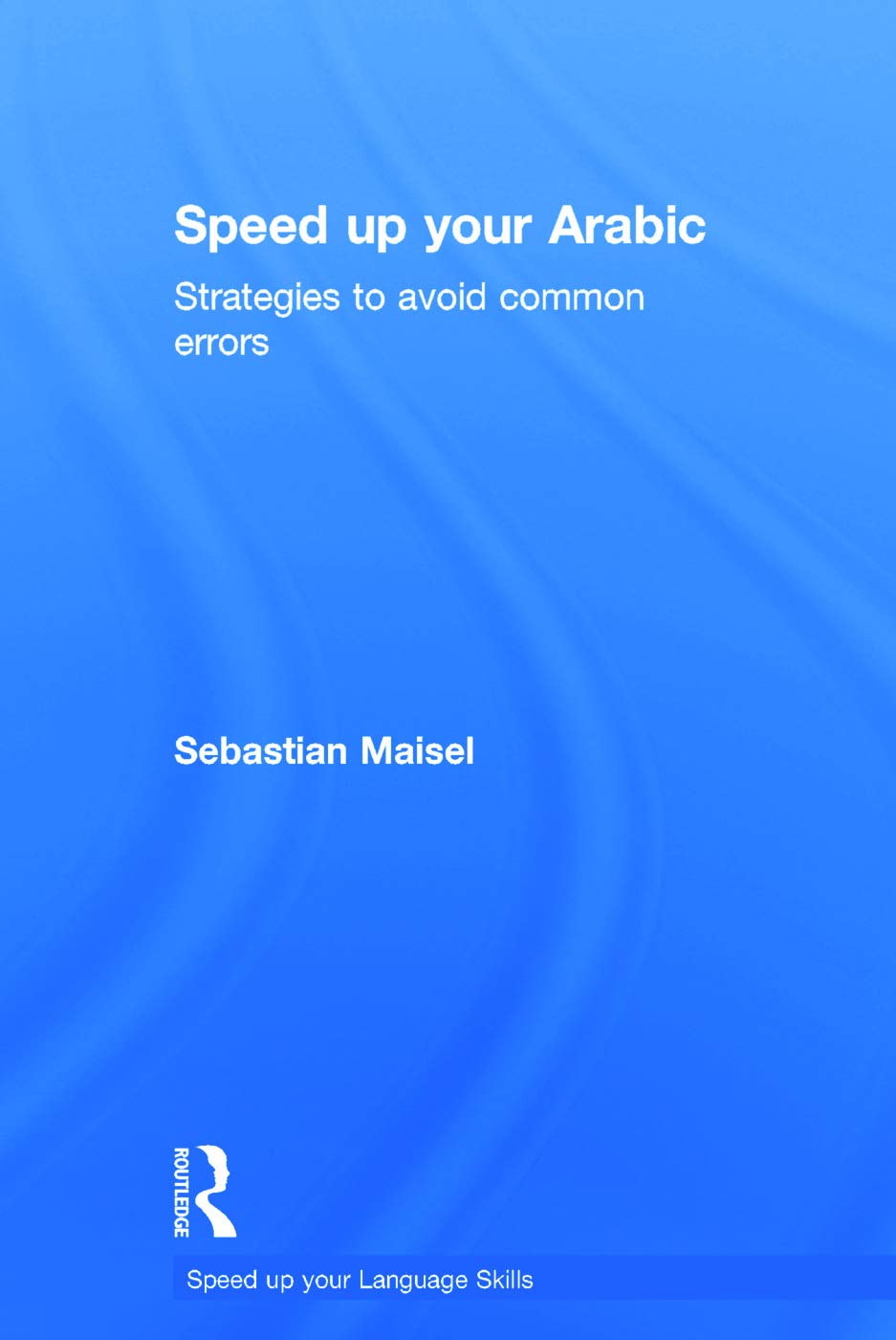 Speed up your Arabic: Strategies to Avoid Common Errors (Speed up your Language Skills),New