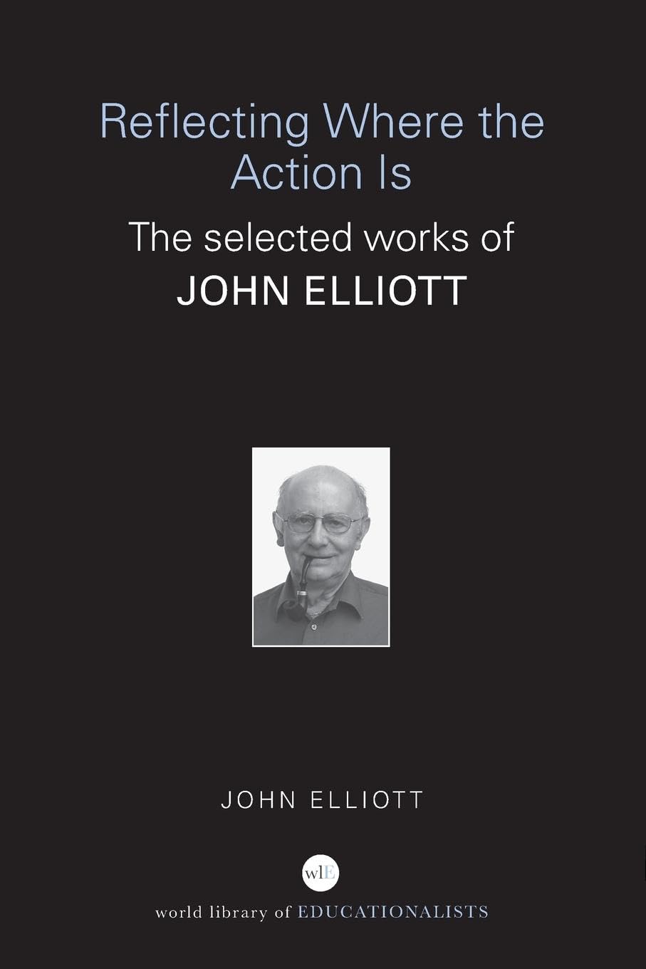 Reflecting Where the Action Is (World Library of Educationalists),Used