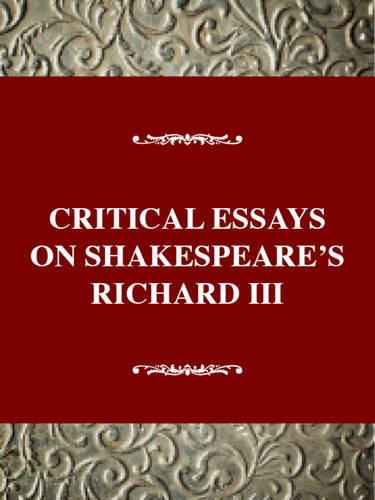 Critical Essays On Shakespeare'S Richard Iii: Shakespeare'S Richard Iii (Critical Essays On British Literature Series),New