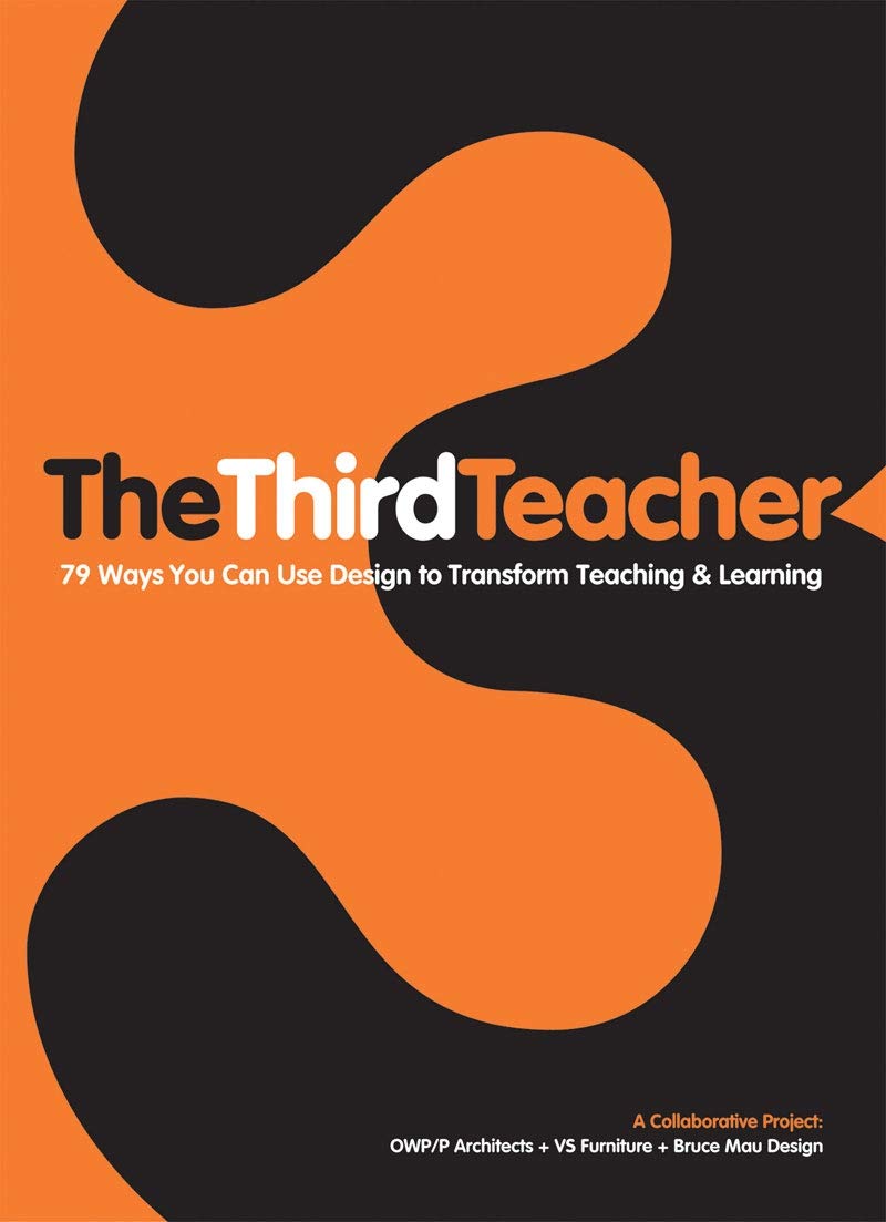 The Third Teacher: 79 Ways You Can Use Design to Transform Teaching & Learning,Used