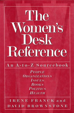 The Women's Desk Reference: An AtoZ Sourcebook,Used