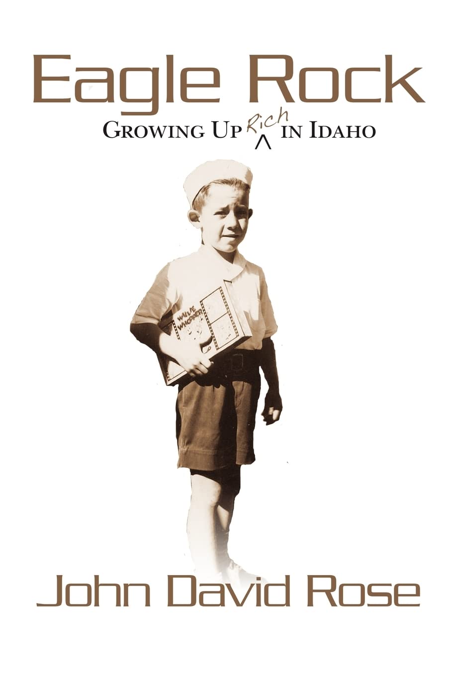 Eagle Rock: Growing Up Rich In Idaho: Coming Of Age As A Nonmormon In A Mormon World.,Used