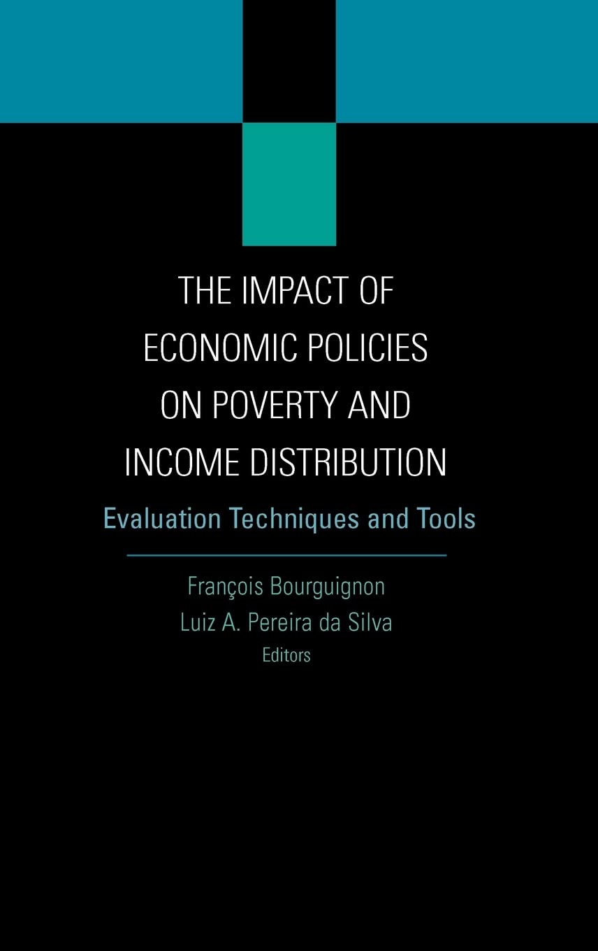 The Impact Of Economic Policies On Poverty And Income Distribution: Evaluation Techniques And Tools,Used