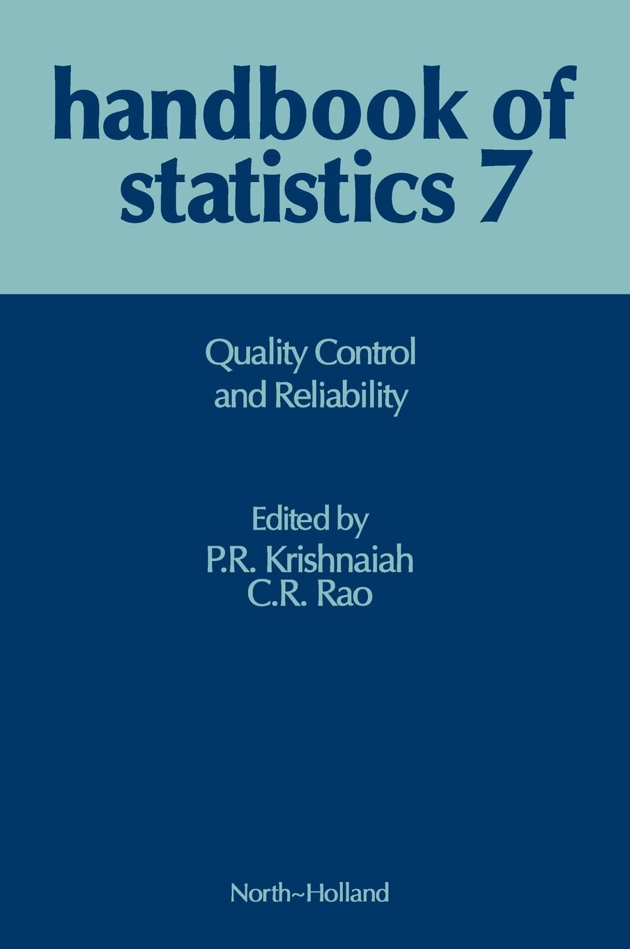 Quality Control and Reliability (Volume 7) (Handbook of Statistics, Volume 7),New