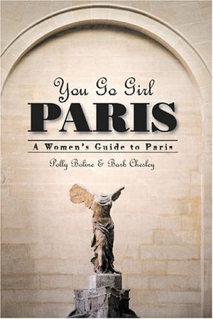 You Go Girl Paris: A Women's Guide to Paris (Paris Travel Guide),Used