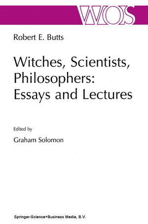 Witches, Scientists, Philosophers: Essays and Lectures (The Western Ontario Series in Philosophy of Science, 65),Used