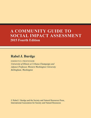 A Community Guide to Social Impact Assessment: Fourth Edition,Used