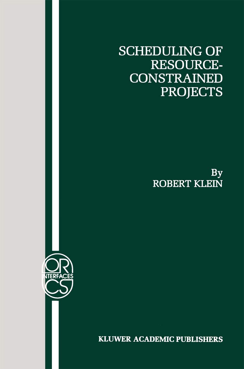 Scheduling of ResourceConstrained Projects (Operations Research/Computer Science Interfaces Series, 10),Used