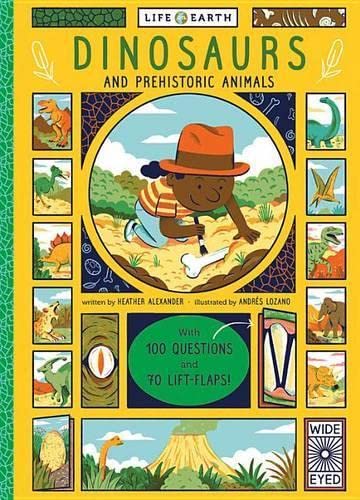 Life On Earth: Dinosaurs: With 100 Questions And 70 Liftflaps!