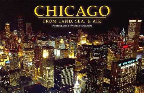 Chicago From Land, Sea & Air,Used