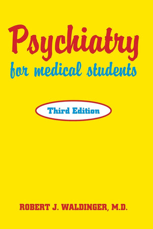 Psychiatry for Medical Students, Third Edition