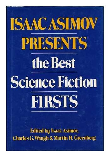 Isaac Asimov Presents the Best Science Fiction Firsts,Used