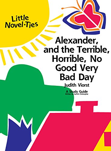 Alexander & The Terrible, Horrible, No Good, Very Bad Day: Novelties Study Guide,New