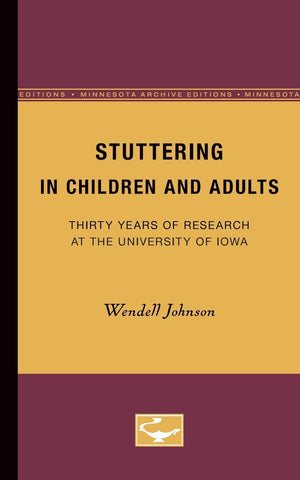 Stuttering In Children And Adults: Thirty Years Of Research At The University Of Iowa (Minnesota Archive Editions),Used