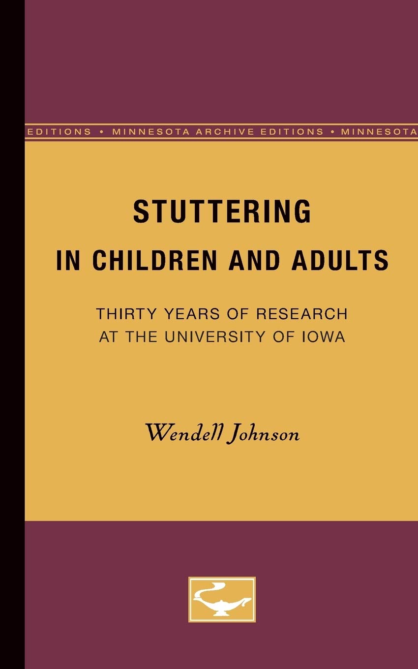 Stuttering In Children And Adults: Thirty Years Of Research At The University Of Iowa (Minnesota Archive Editions),Used