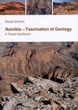 Namibia  Fascination of Geology: A Travelguide,Used