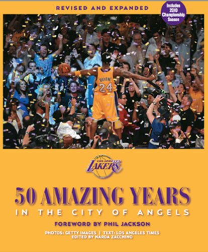 Los Angeles Lakers: 50 Amazing Years in the City of Angels, Revised and Expanded Edition ' Updated for 200910 NBA Championship ,Used