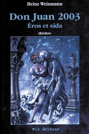 Don Juan 2003: Eros et SIDA : thea^tre (French Edition),Used