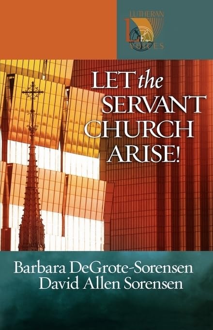 Let The Servant Church Arise! (Lutheran Voices),Used