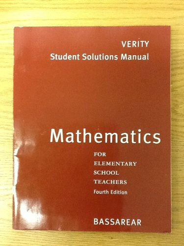 Bassarear, Math For Elementary School Teachers Student Solution Manual Fourth Edition,Used