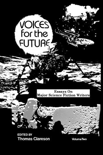 Voices for the Future: Essays on Major Science Fiction Writers,Used