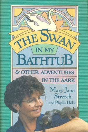 The Swan in my Bathtub: And Other Adventure in the Aark,Used