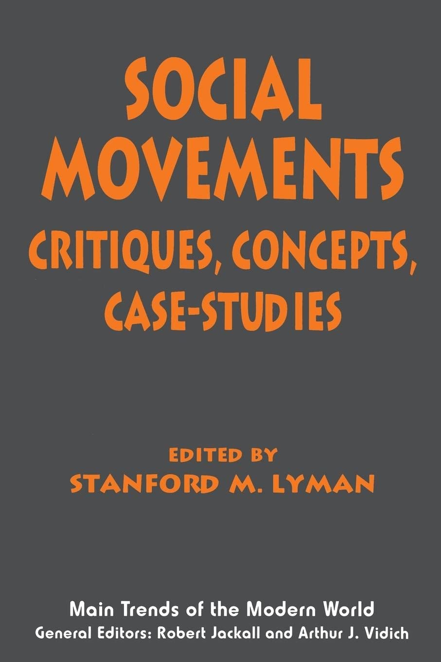 Social Movements: Critiques, Concepts, Case Studies (Main Trends Of The Modern World, 6),Used